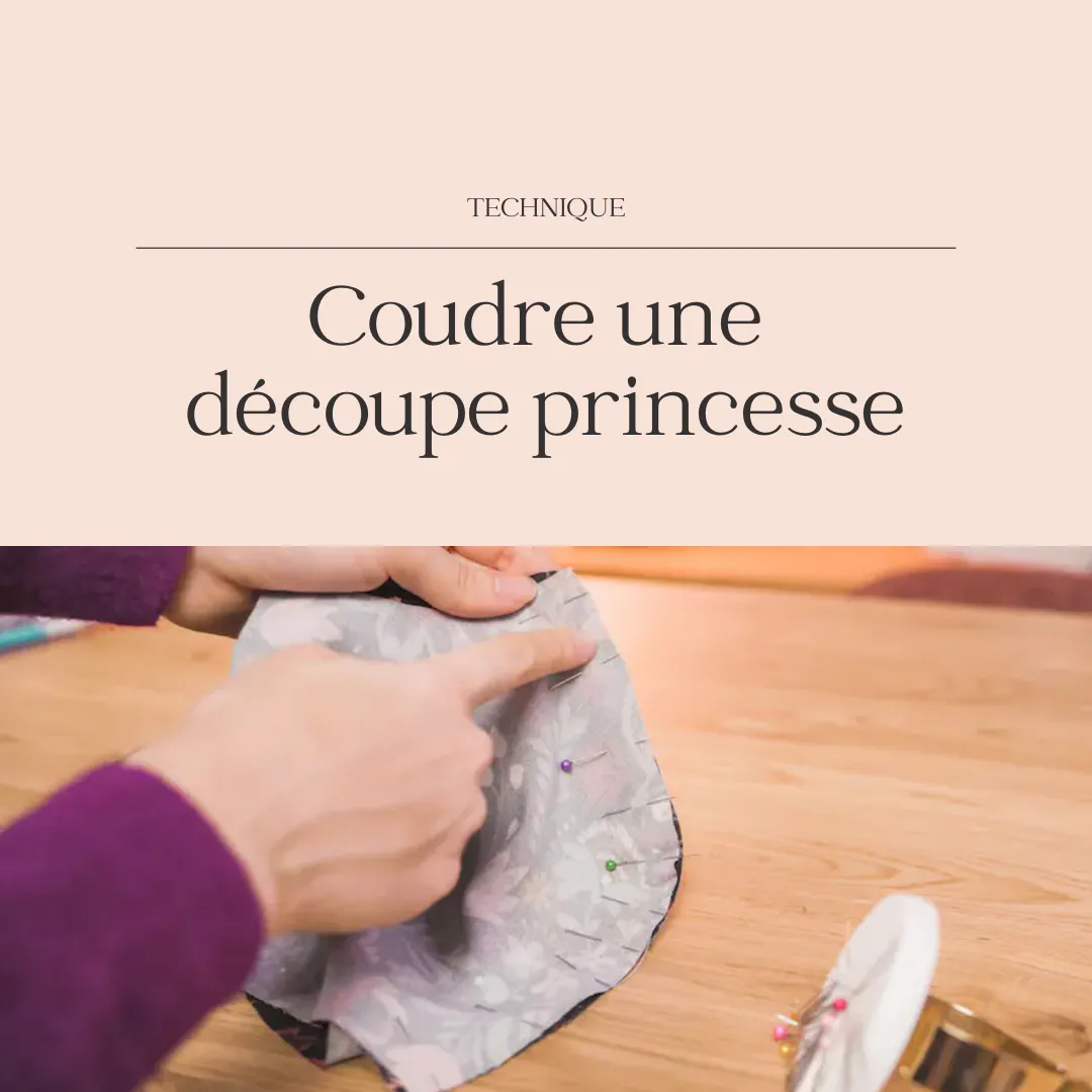 Image of Astuce en 3 minutes : Coudre une découpe princesse